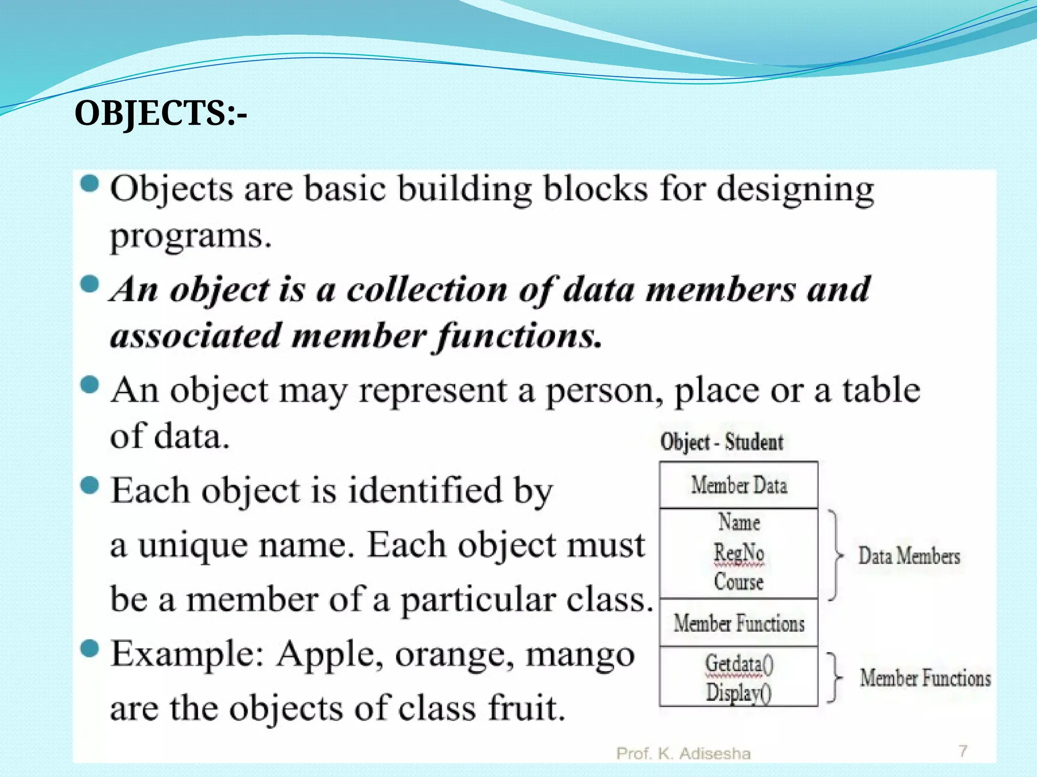 OBJECTS:-
 