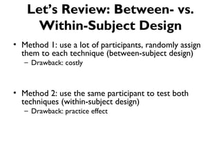 Within Subject Design Example The 5-step Approach to Controlled Experiment Design for Human Computer ...