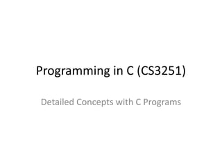 CS3251_Detailed_C_Programming structure.pptx
