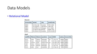 Data Models
• Relational Model
 