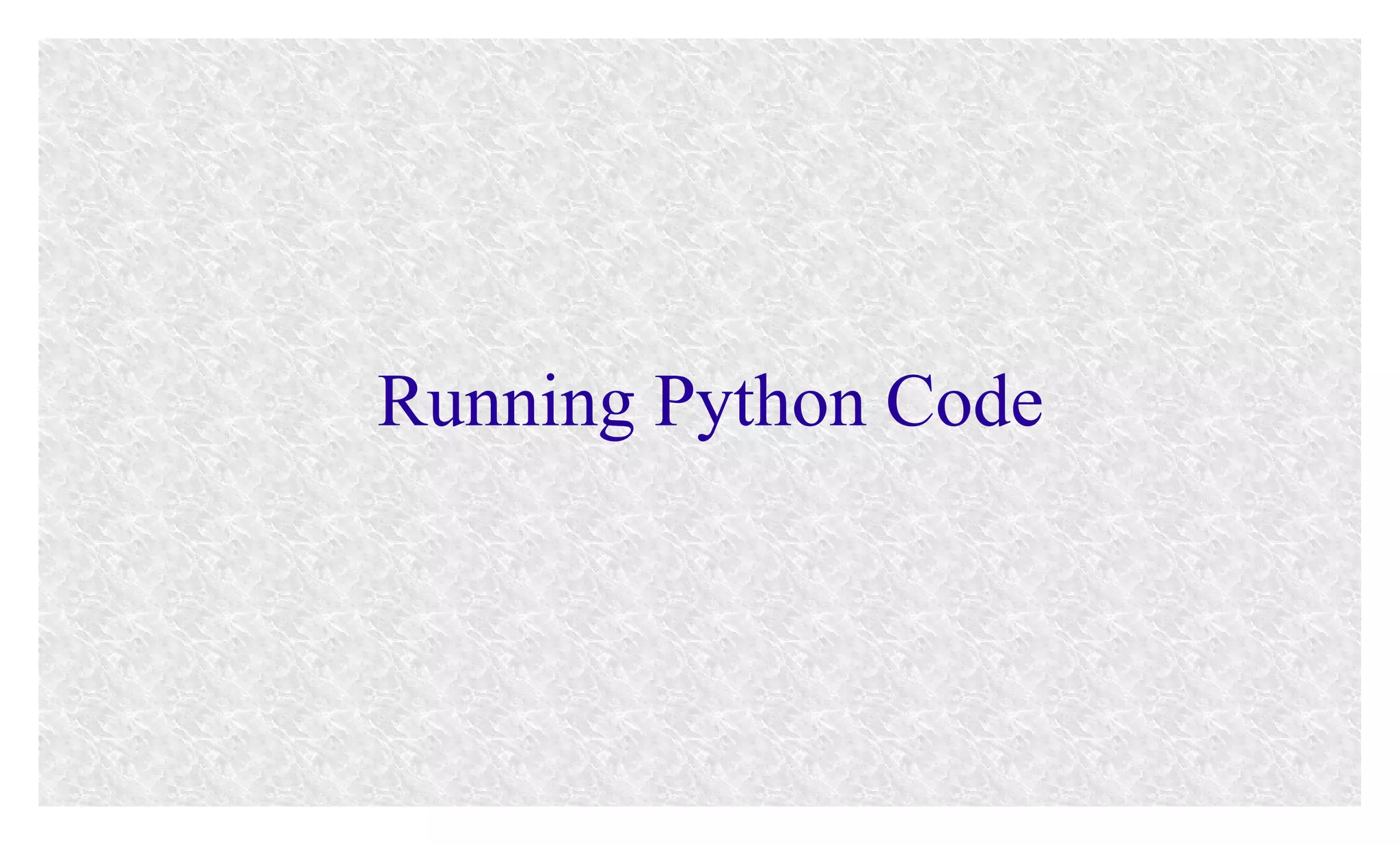 Running Python Code

 