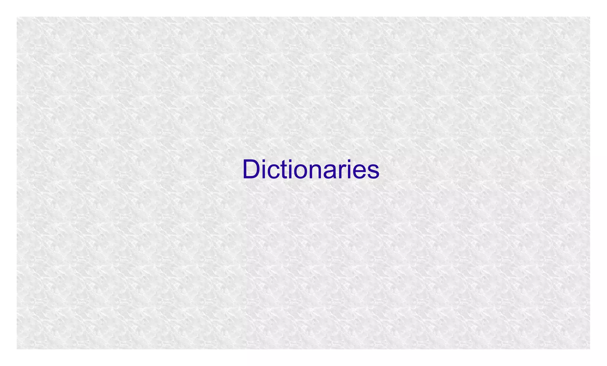 Dictionaries

 