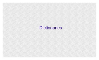 Dictionaries

 