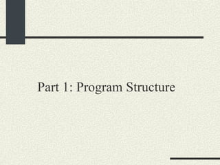 Part 1: Program Structure 