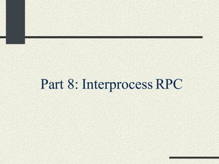 Part 8: Interprocess RPC 
