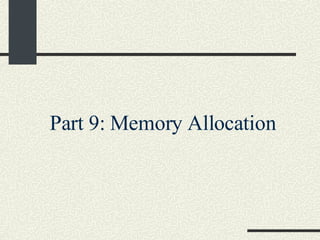 Part 9: Memory Allocation 