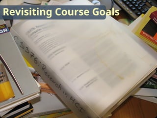 Revisiting Course Goals
 