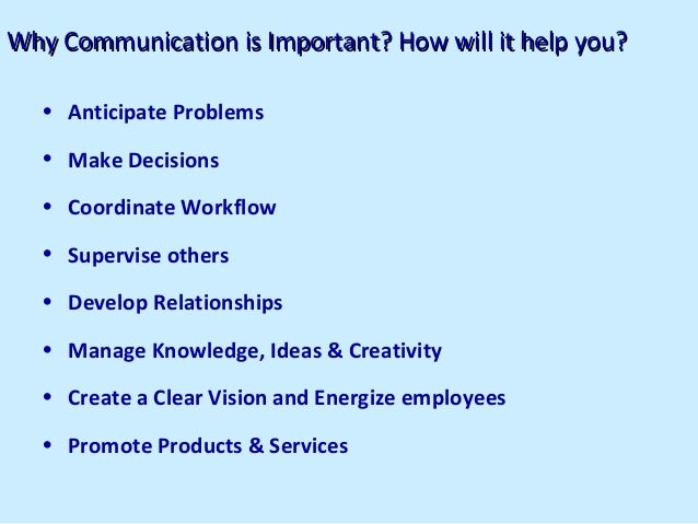 Why is communication important?