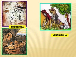 TOQUEPALA
LAURICOCHA
 