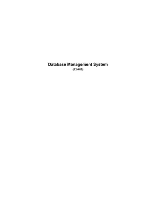 Database Management System
(CS403)
 