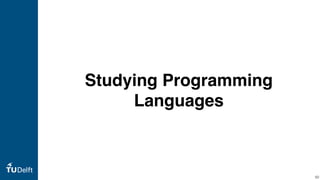 Studying Programming
Languages
50
 