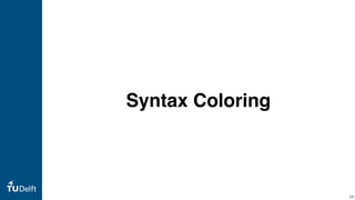 Syntax Coloring
24
 