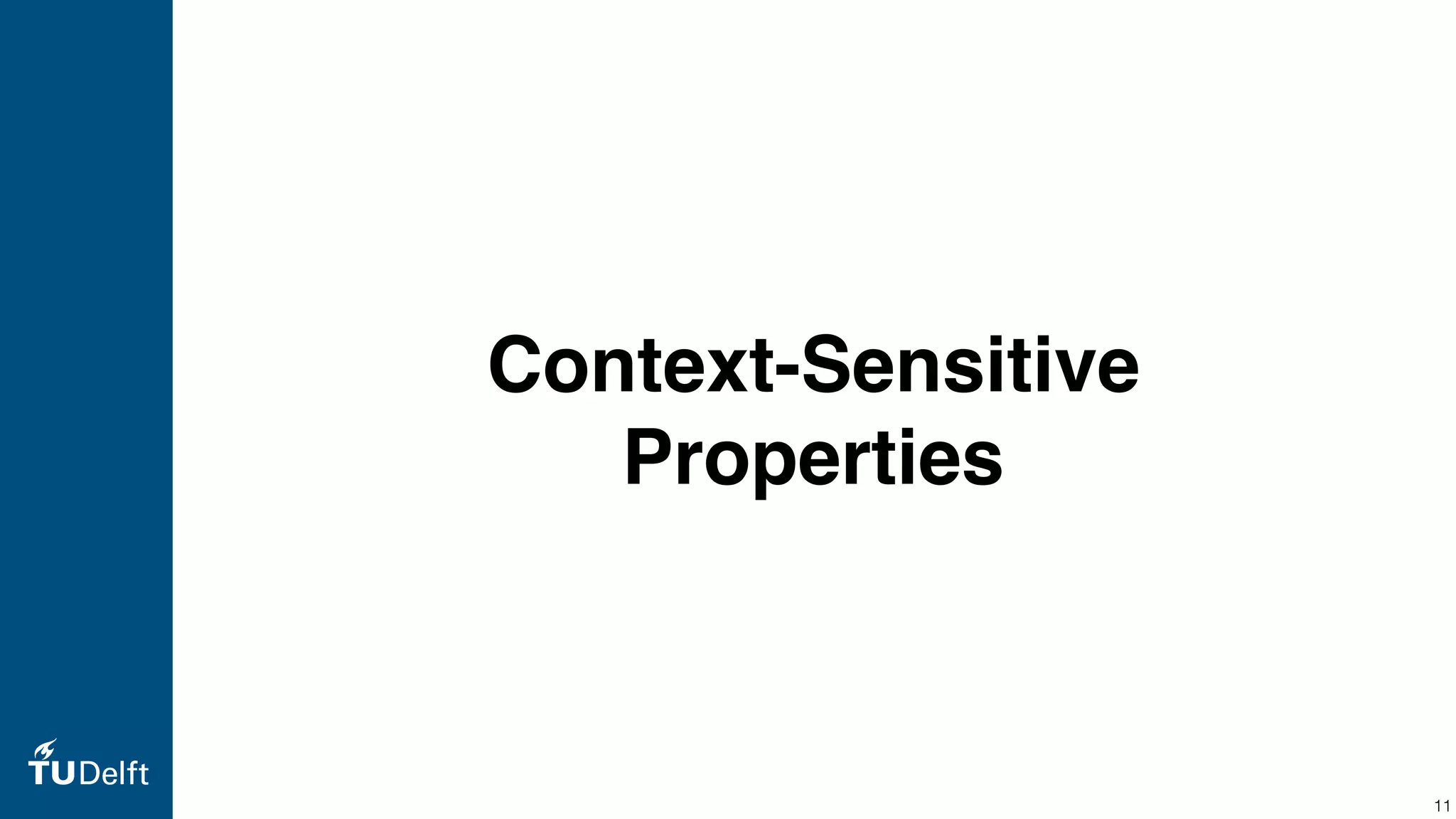 Context-Sensitive Properties 11 
