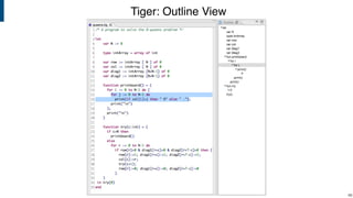 Tiger: Outline View
!46
 