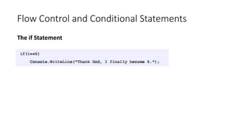 Flow Control and Conditional Statements
The if Statement
 