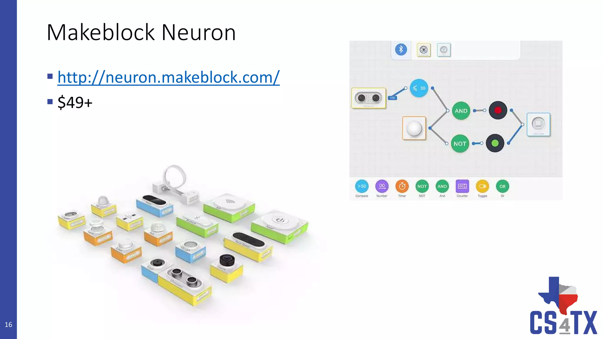 Makeblock Neuron
 http://neuron.makeblock.com/
 $49+
16
 