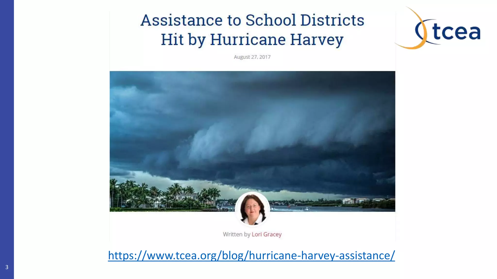 3
https://www.tcea.org/blog/hurricane-harvey-assistance/
 