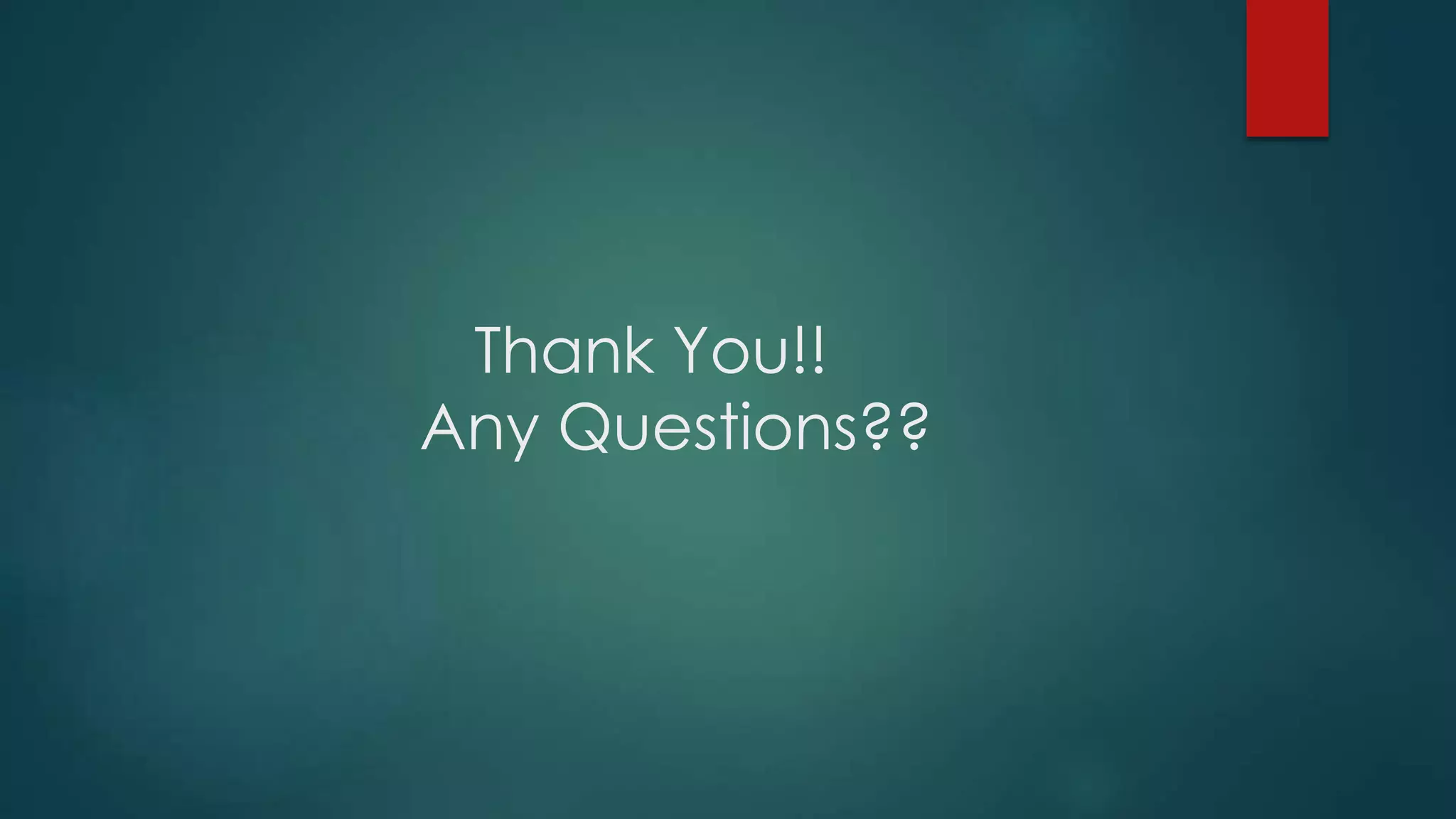 Thank You!!
Any Questions??
 