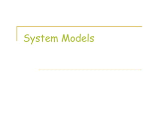 System Models
 