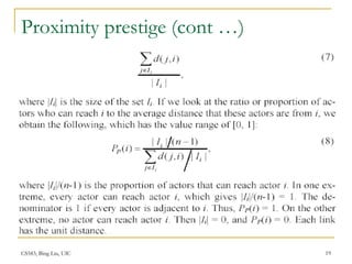 CS583, Bing Liu, UIC 19
Proximity prestige (cont …)
 