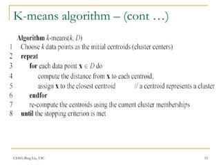 CS583, Bing Liu, UIC 12
K-means algorithm – (cont …)
 