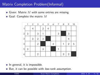 Exact Matrix Completion via Convex Optimization Slide (PPT) | PDF