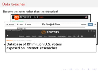Data breaches
Become the norm rather than the exception!
 