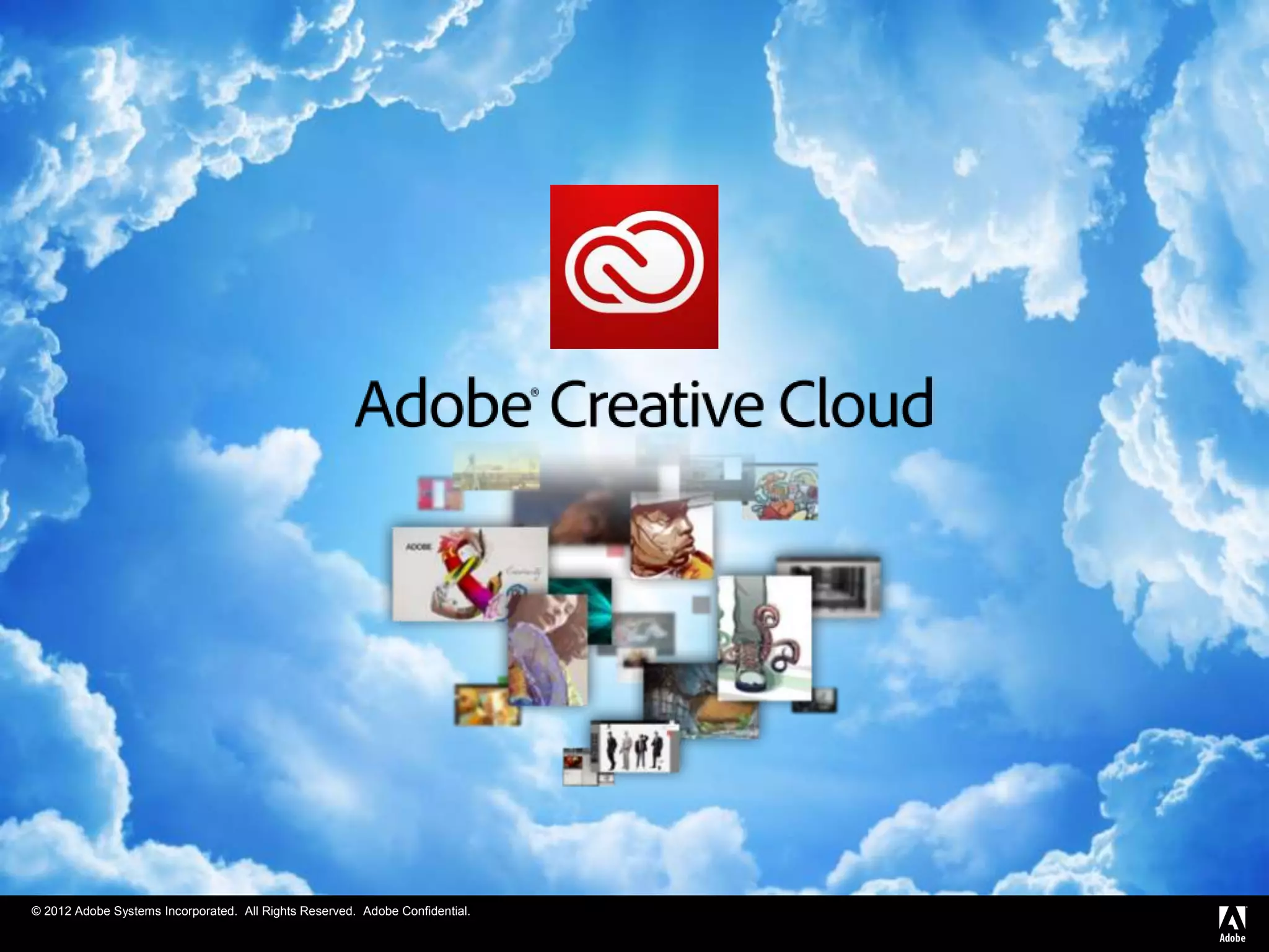 © 2012 Adobe Systems Incorporated. All Rights Reserved. Adobe Confidential.
 