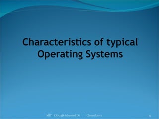 MIT  CS704D Advanced OS  Class of 2011 