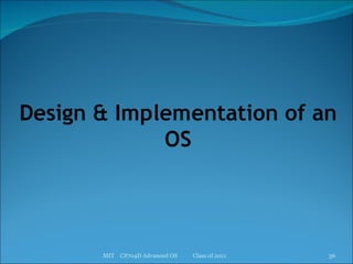 MIT  CS704D Advanced OS  Class of 2011 