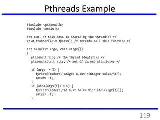 Pthreads Example
119
 