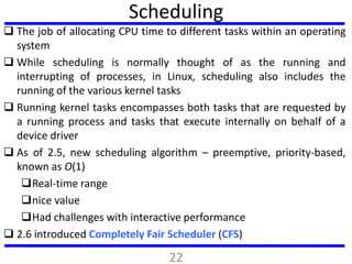 Scheduling
 The job of allocating CPU time to different tasks within an operating
system
 While scheduling is normally t...