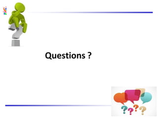 Questions ?
 