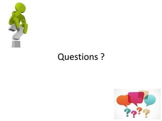 Questions ?
 