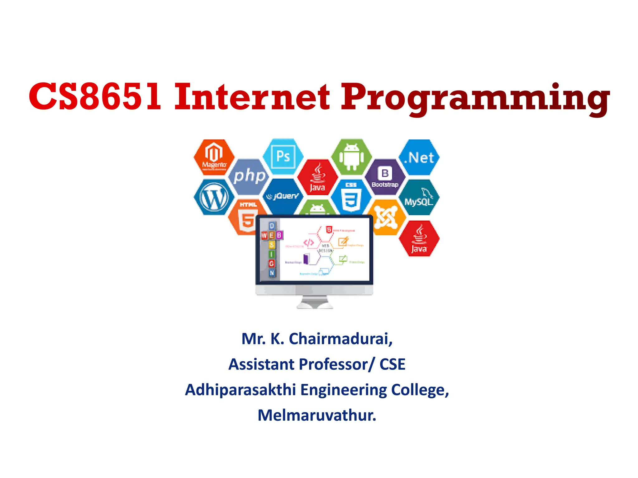 Mr. K. Chairmadurai,
Assistant Professor/ CSE
Adhiparasakthi Engineering College,
Melmaruvathur.
 