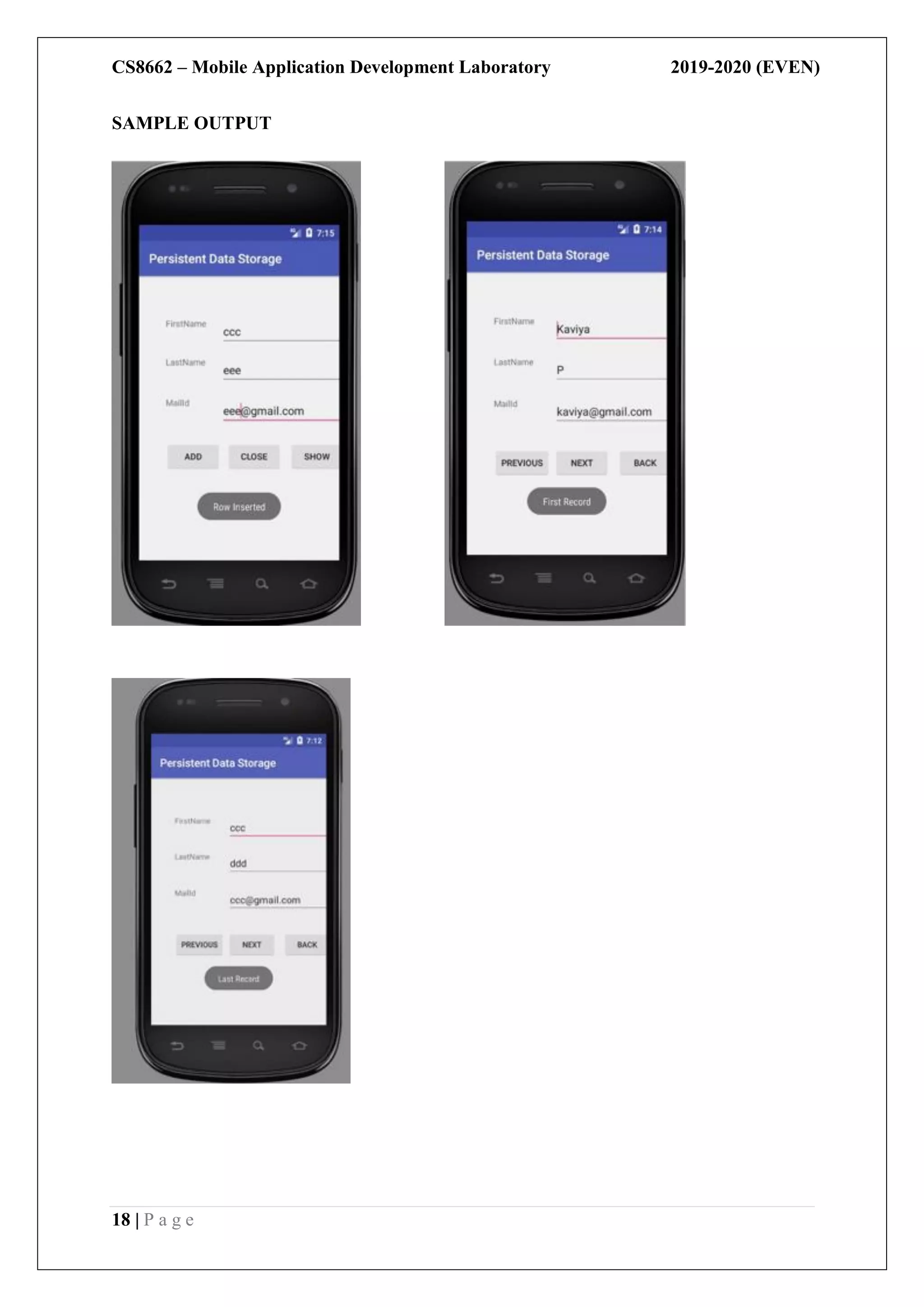 CS8662 – Mobile Application Development Laboratory 2019-2020 (EVEN)
18 | P a g e
SAMPLE OUTPUT
 