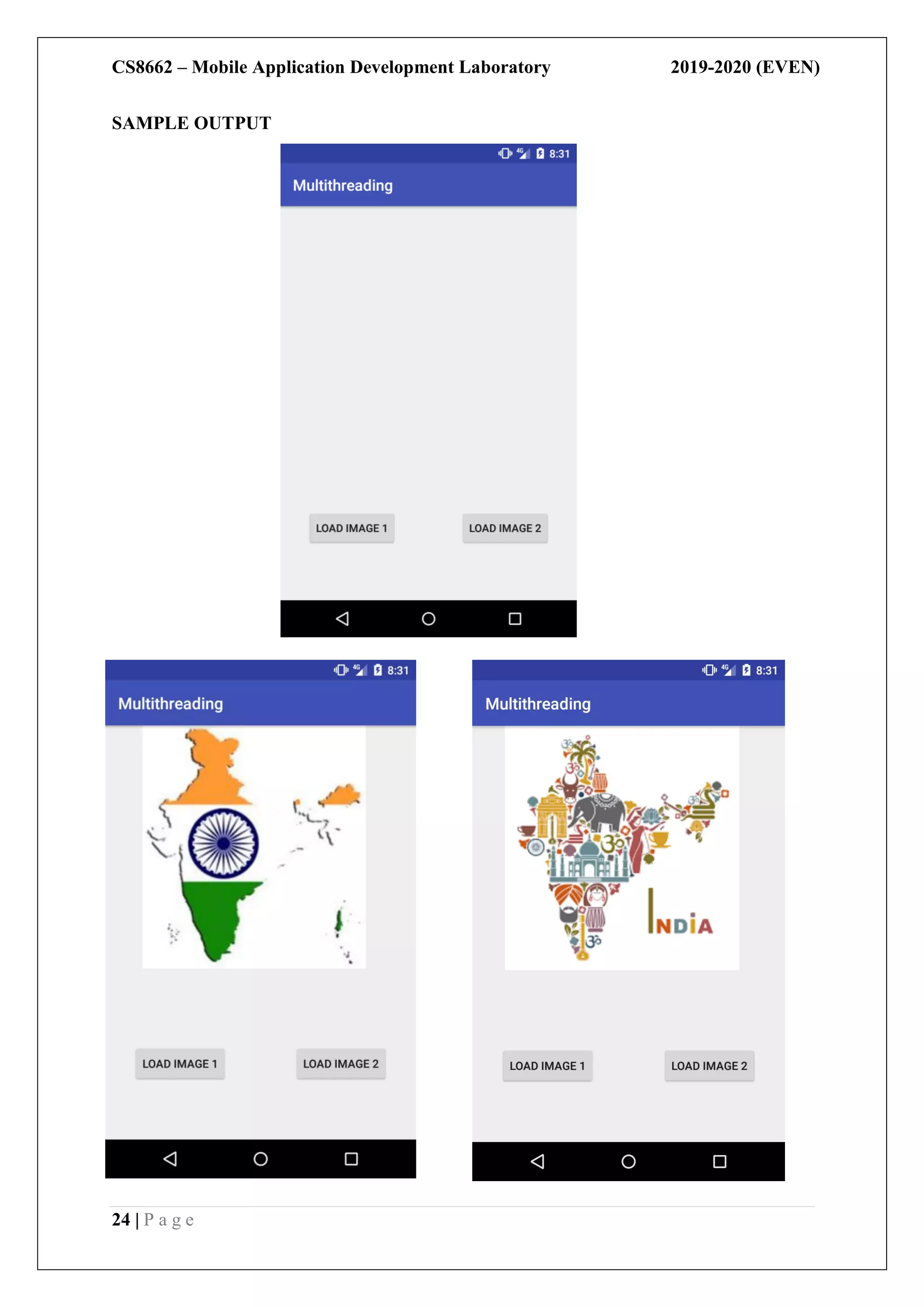 CS8662 – Mobile Application Development Laboratory 2019-2020 (EVEN)
24 | P a g e
SAMPLE OUTPUT
 