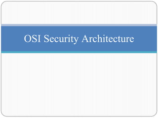 OSI Security Architecture
 