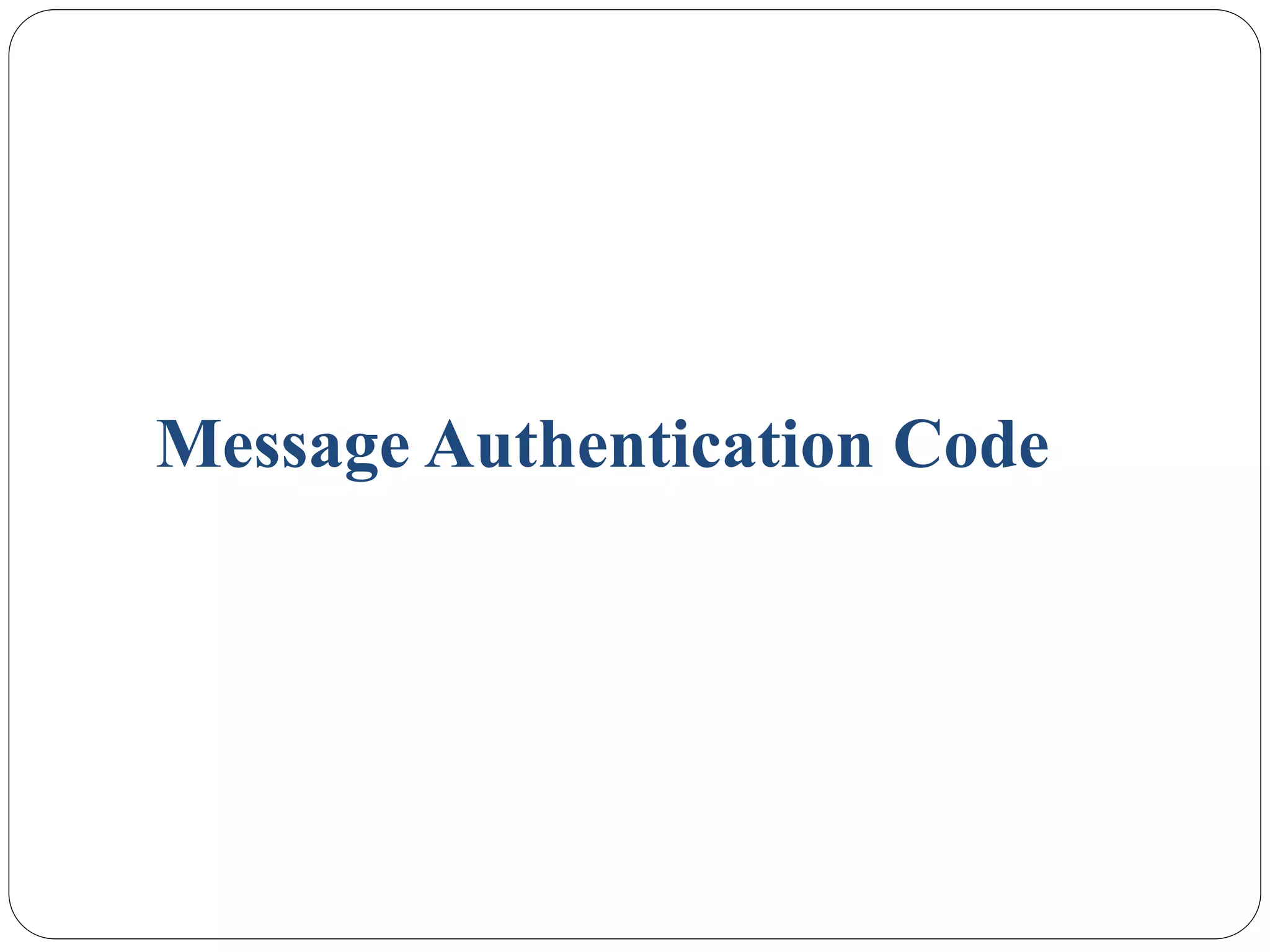 Message Authentication Code
 