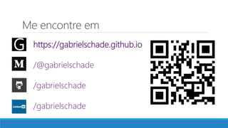 https://gabrielschade.github.io
/@gabrielschade
/gabrielschade
/gabrielschade
Me encontre em
 