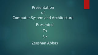 Computer System and Architecture | PPT