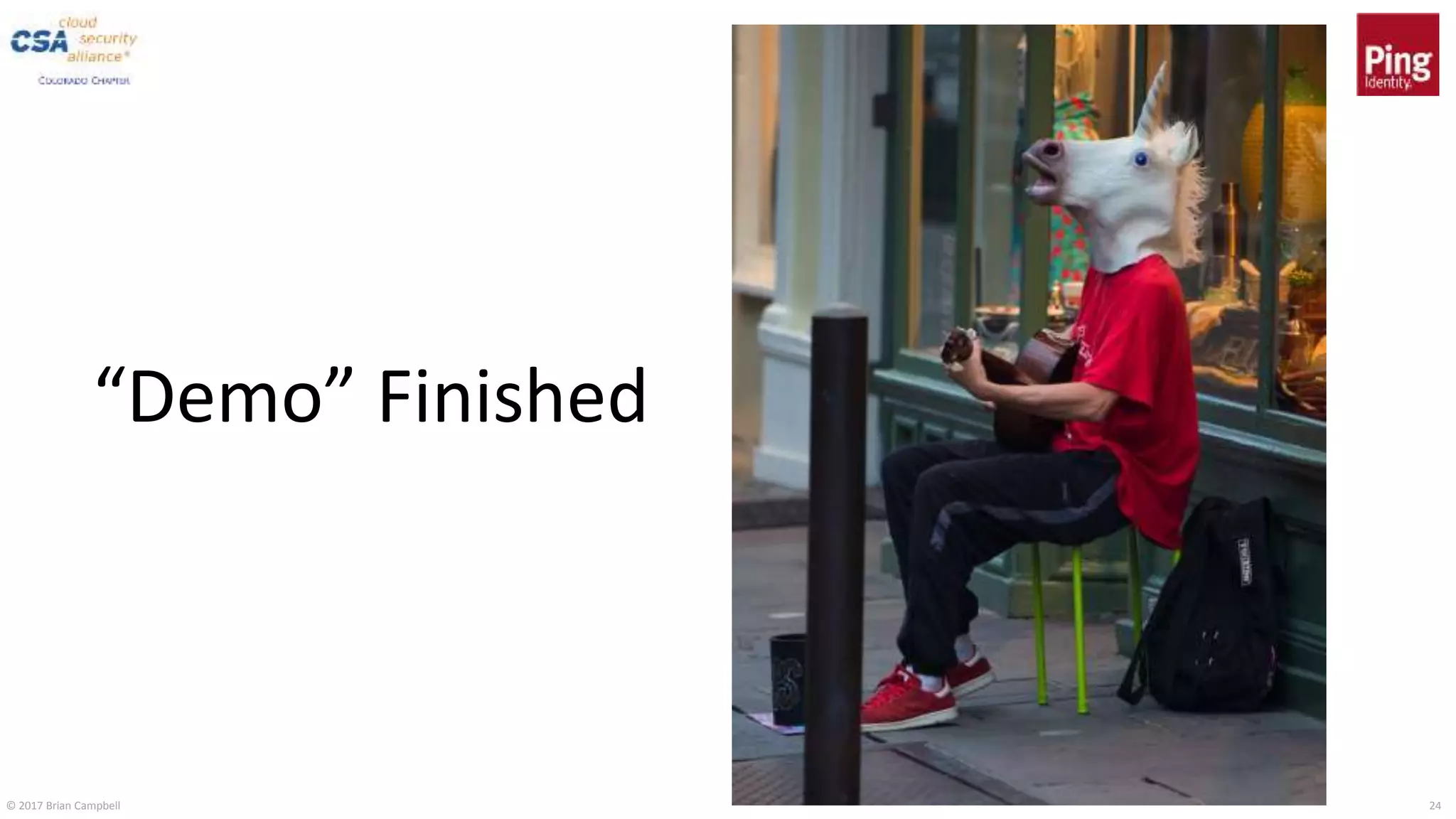 © 2017 Brian Campbell 24
“Demo” Finished
 