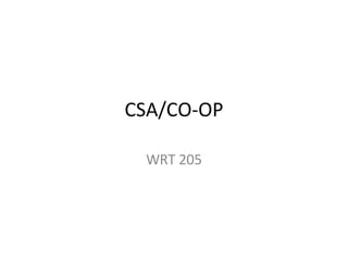 CSA/CO-OP WRT 205 