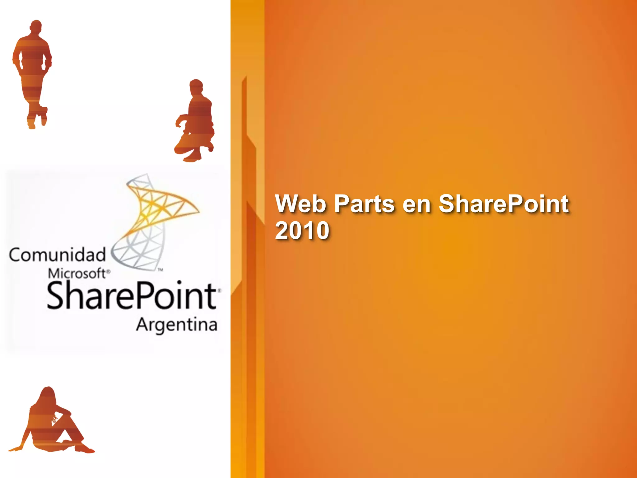 Web Parts en SharePoint
2010
 
