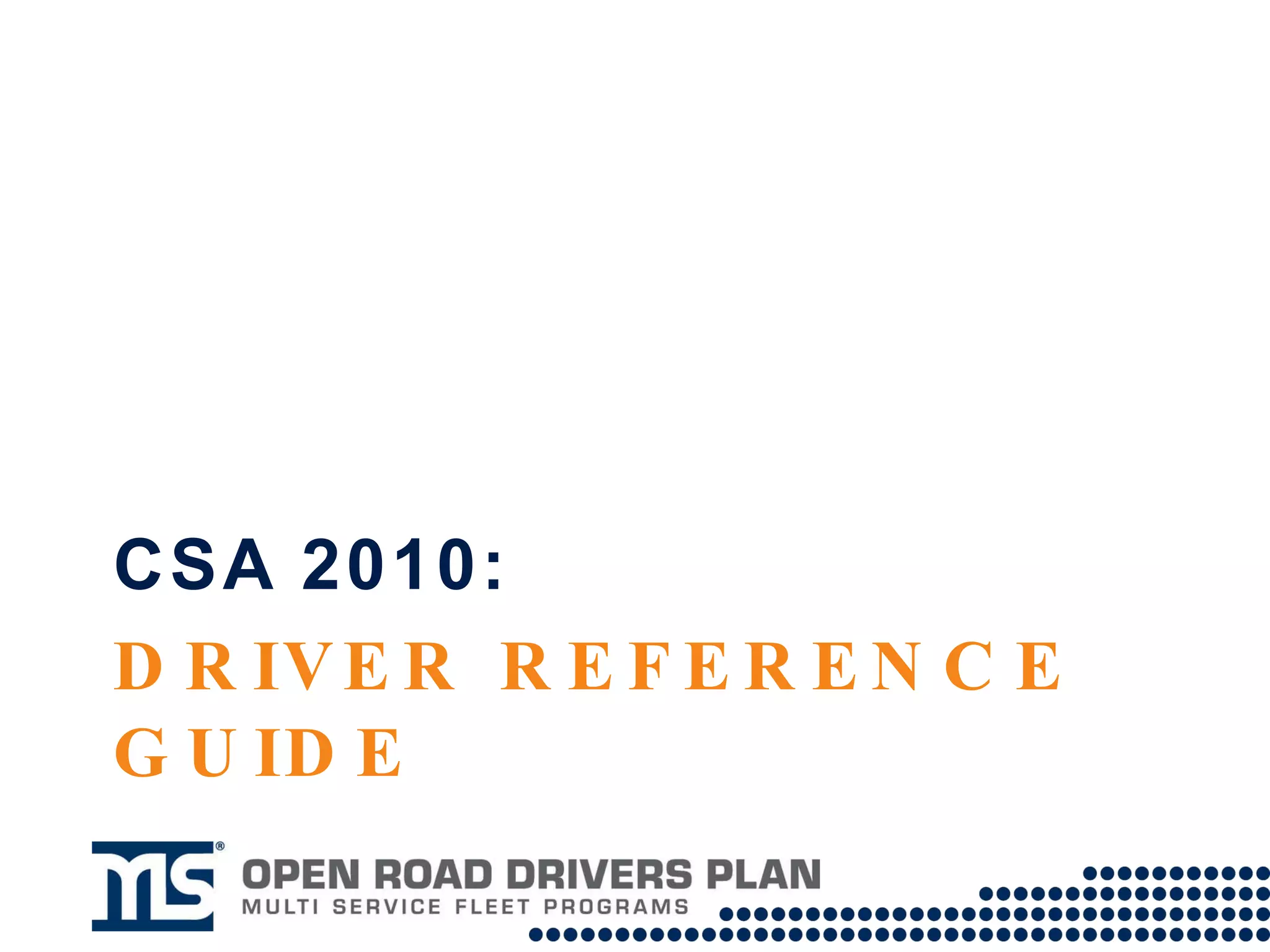 DRIVER REFERENCE GUIDE CSA 2010: 
