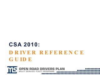 DRIVER REFERENCE GUIDE CSA 2010: 