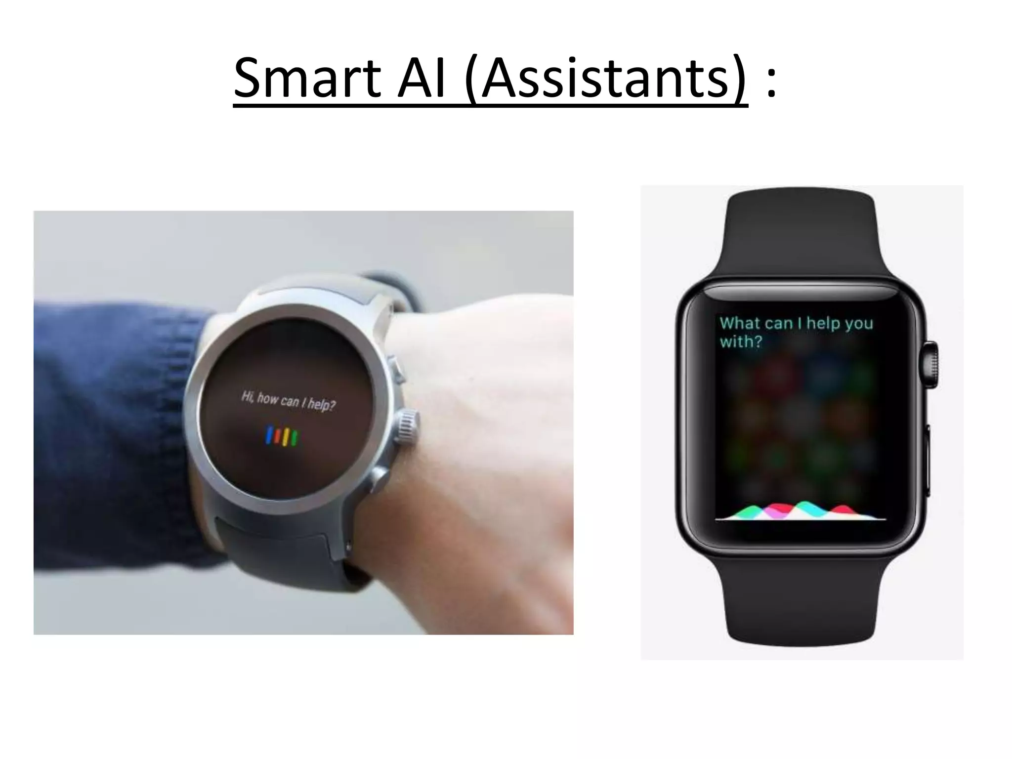 Smart AI (Assistants) :
 