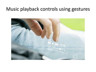 Music playback controls using gestures
 