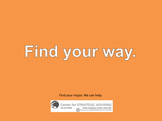 Find your major. We can help.
 