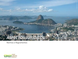 Picture source: sxc.hu
ASPECTOS JURÍDICOS
Normas e Regramentos




                       15
 